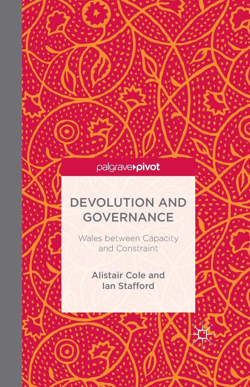 Devolution and Governance: Wales Between Capacity and Constraint