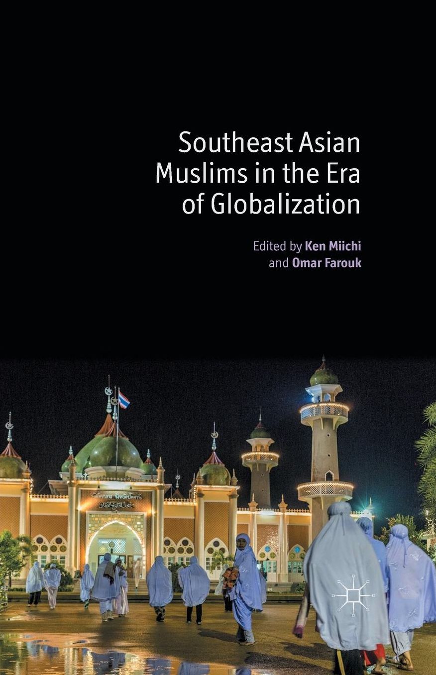 Southeast Asian Muslims in the Era of Globalization