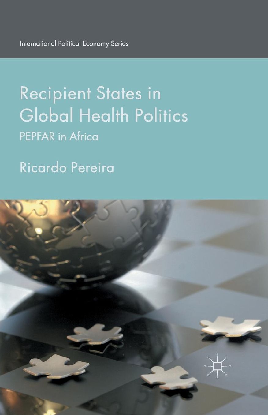 Recipient States in Global Health Politics: PEPFAR in Africa