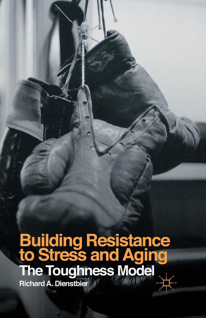 Building Resistance to Stress and Aging: The Toughness Model