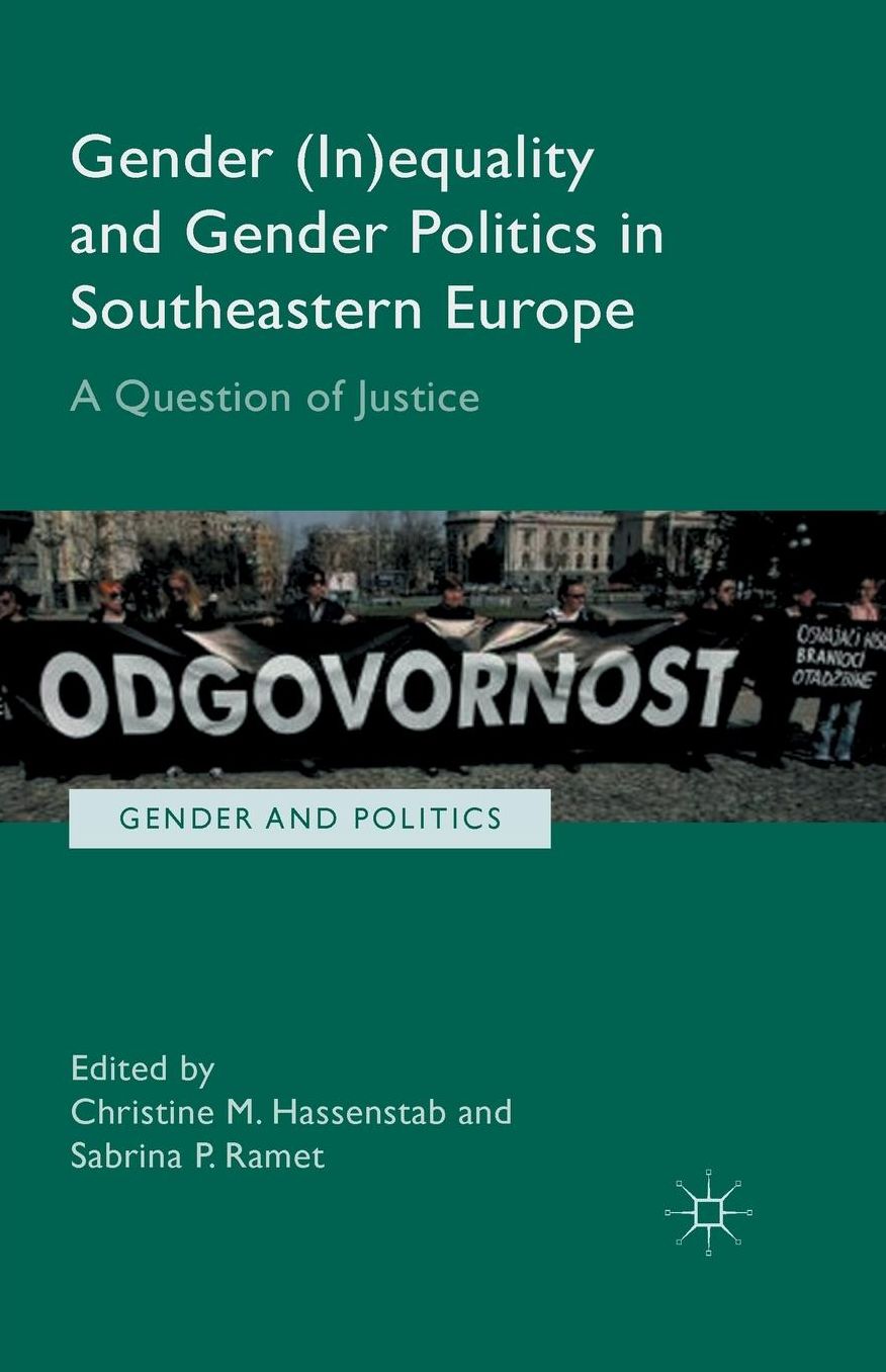 Gender (In)equality and Gender Politics in Southeastern Europe: A Question of Justice