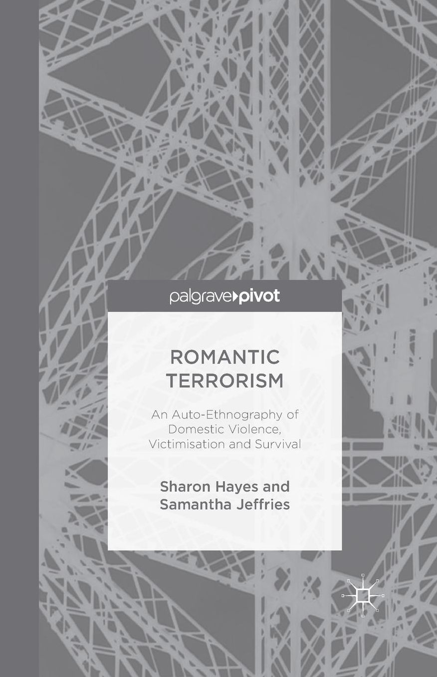 Romantic Terrorism: An Auto-Ethnography of Domestic Violence, Victimization and Survival