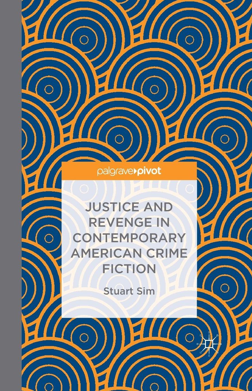 Justice and Revenge in Contemporary American Crime Fiction