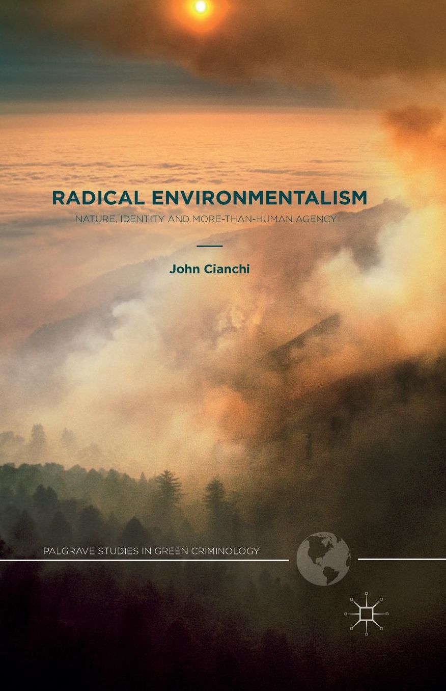 Radical Environmentalism: Nature, Identity and More-than-human Agency