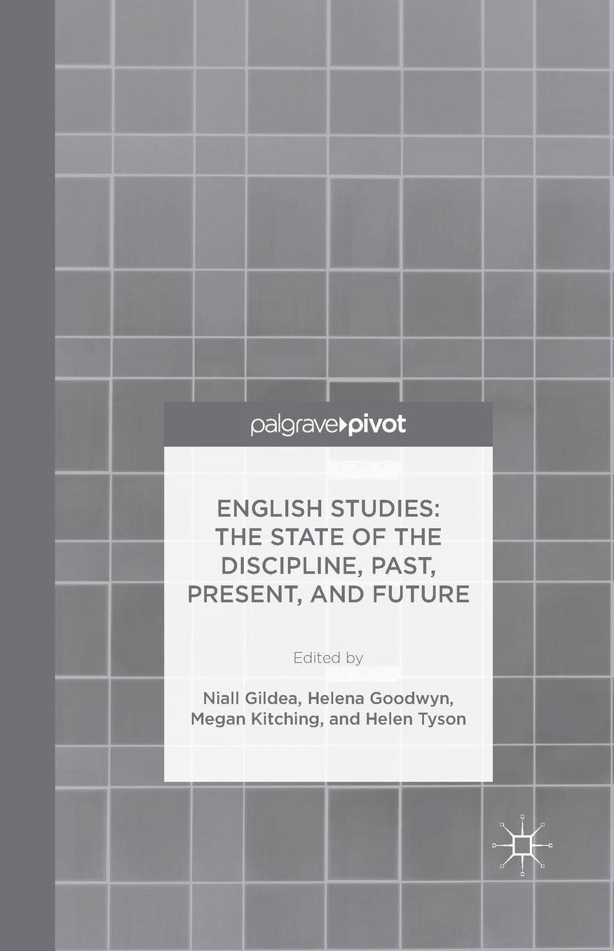 English Studies: The State of the Discipline, Past, Present, and Future