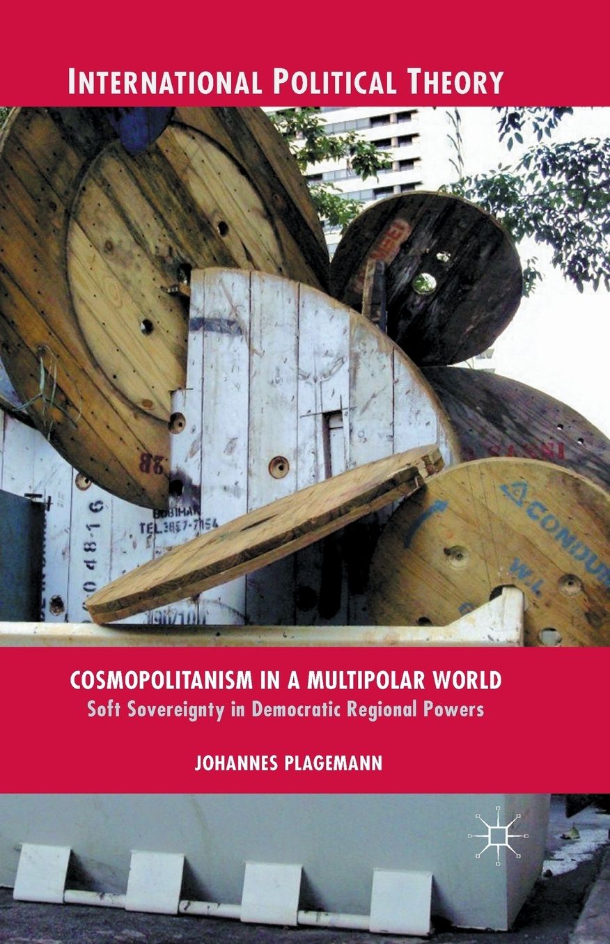 Cosmopolitanism in a Multipolar World: Soft Sovereignty in Democratic Regional Powers