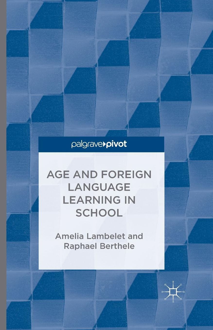 Age and Foreign Language Learning in School