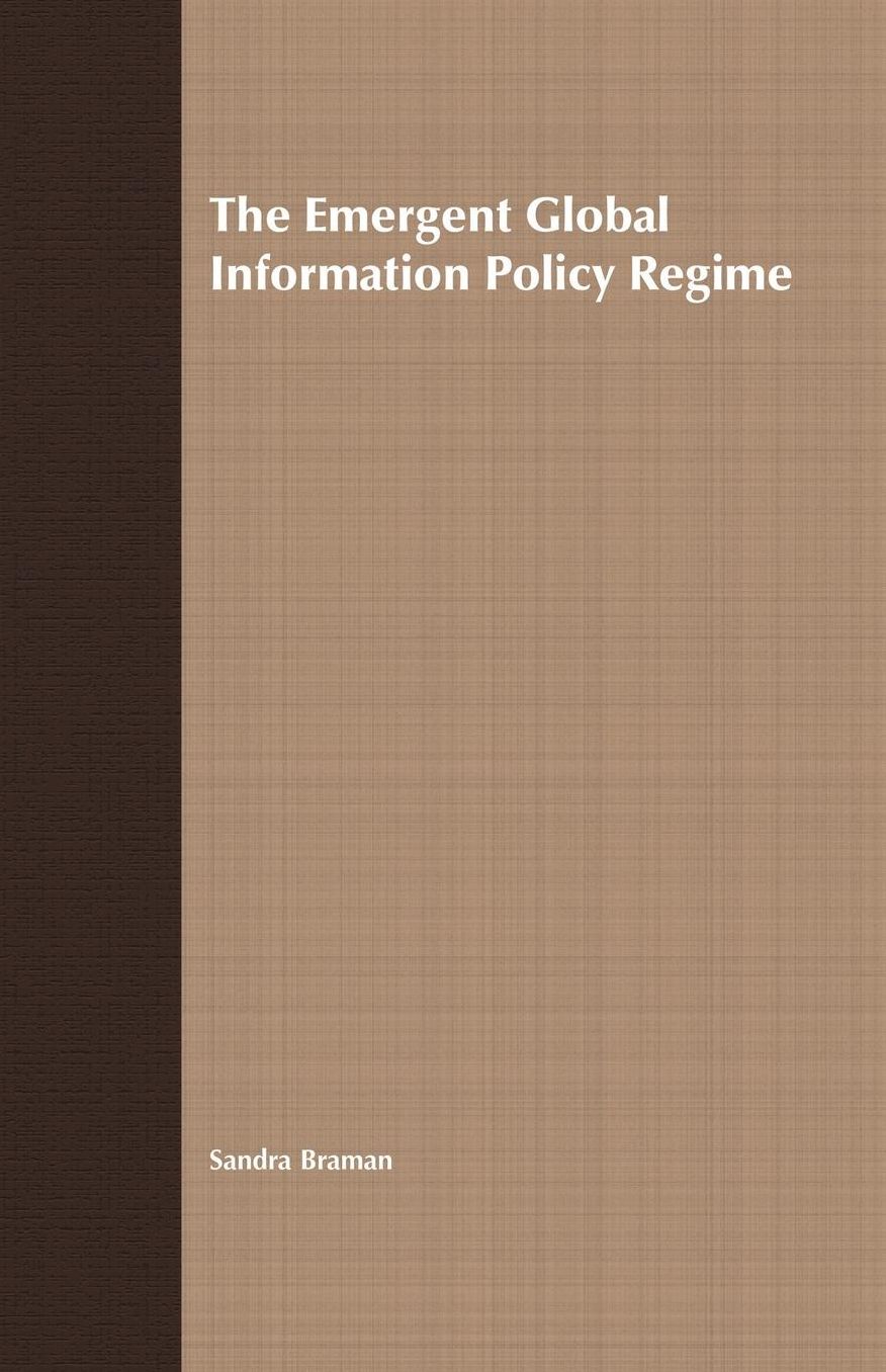 The Emergent Global Information Policy Regime