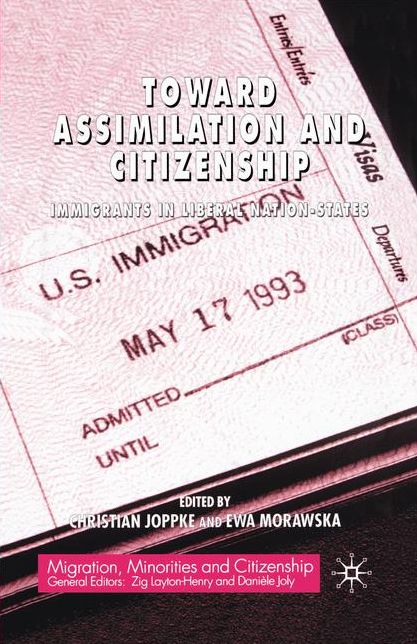 Toward Assimilation and Citizenship: Immigrants in Liberal Nation-States