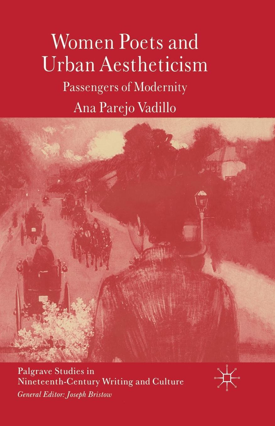 Women Poets and Urban Aestheticism: Passengers of Modernity