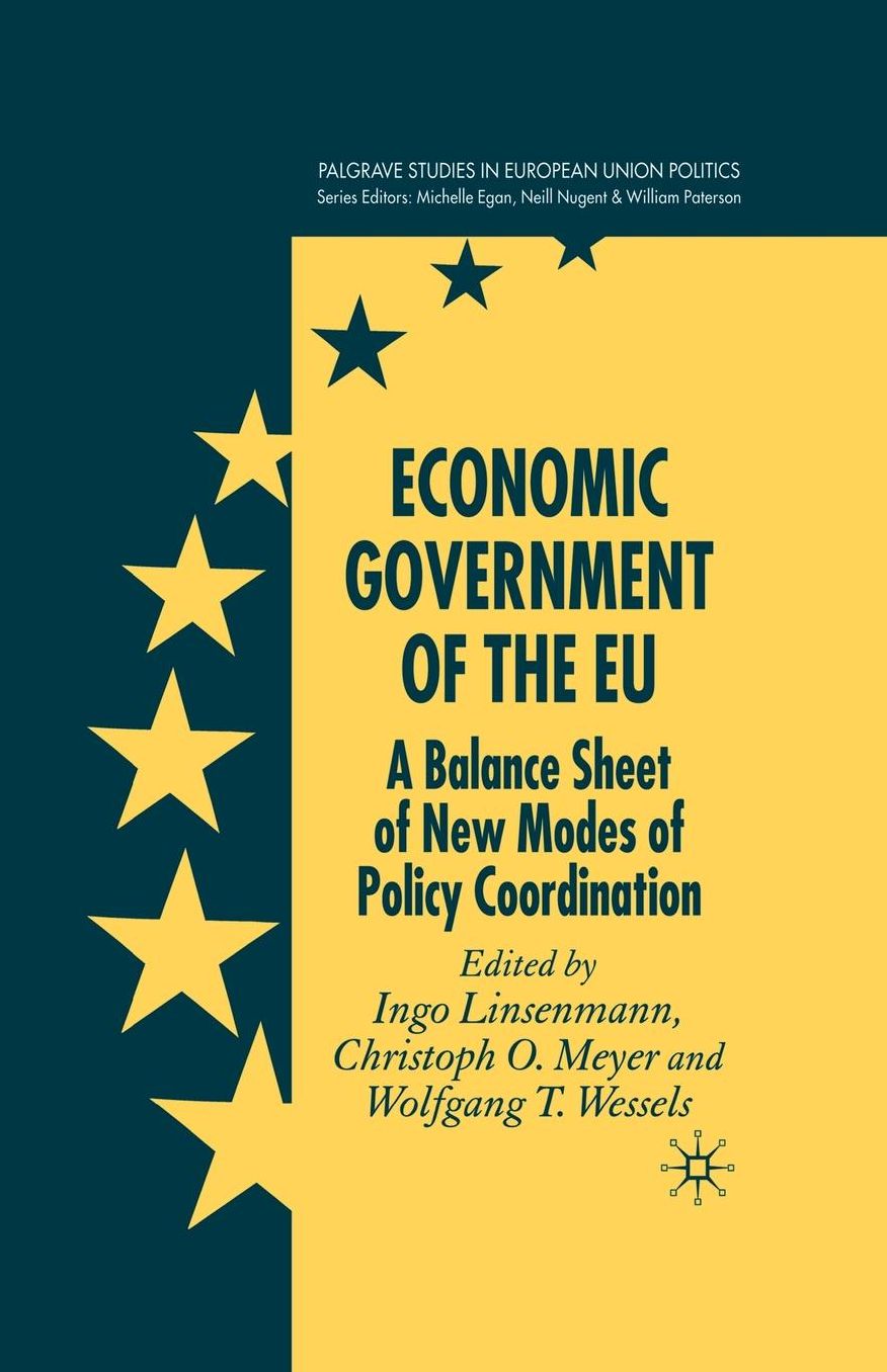 Economic Government of the EU: A Balance Sheet of New Modes of Policy Coordination