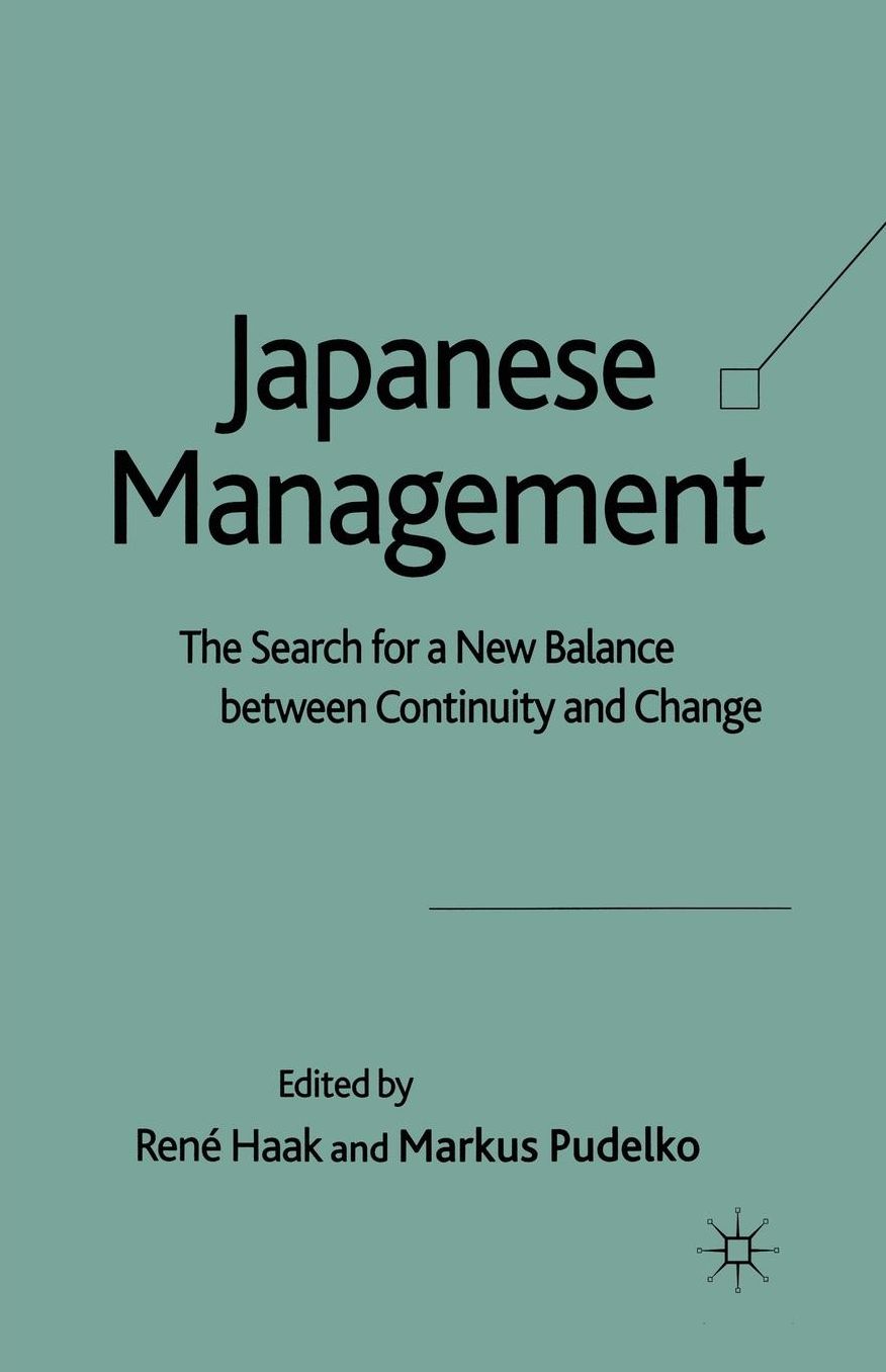 Japanese Management: The Search for a New Balance between Continuity and Change