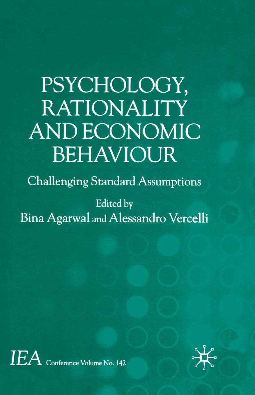 Psychology, Rationality and Economic Behaviour: Challenging Standard Assumptions