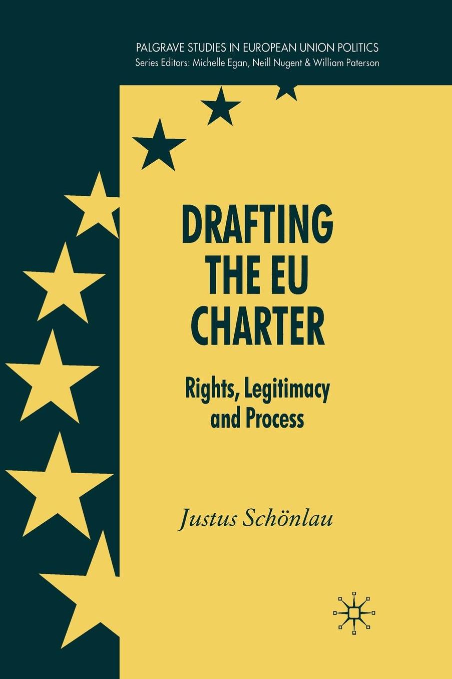 Drafting the EU Charter: Rights, Legitimacy and Process