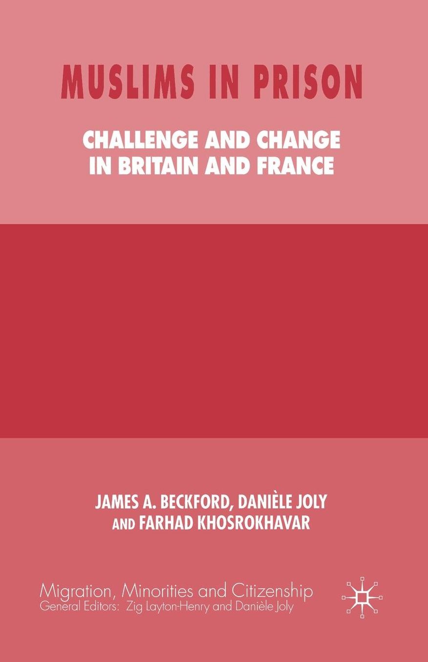 Muslims in Prison: Challenge and Change in Britain and France
