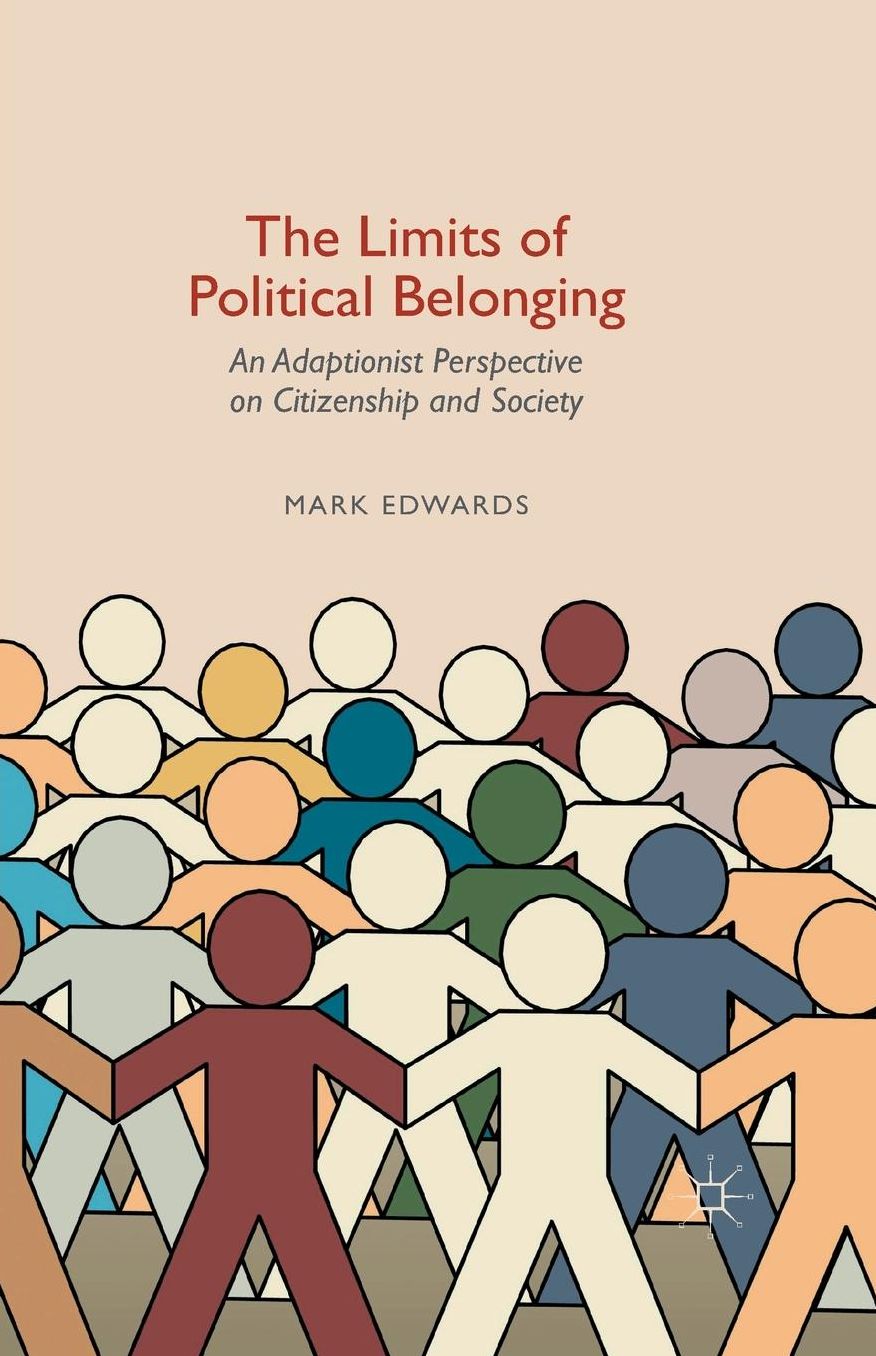 The Limits of Political Belonging: An Adaptionist Perspective on Citizenship and Society