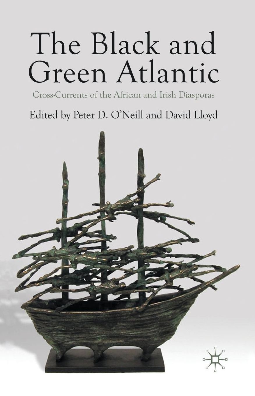 The Black and Green Atlantic: Cross-Currents of the African and Irish Diasporas