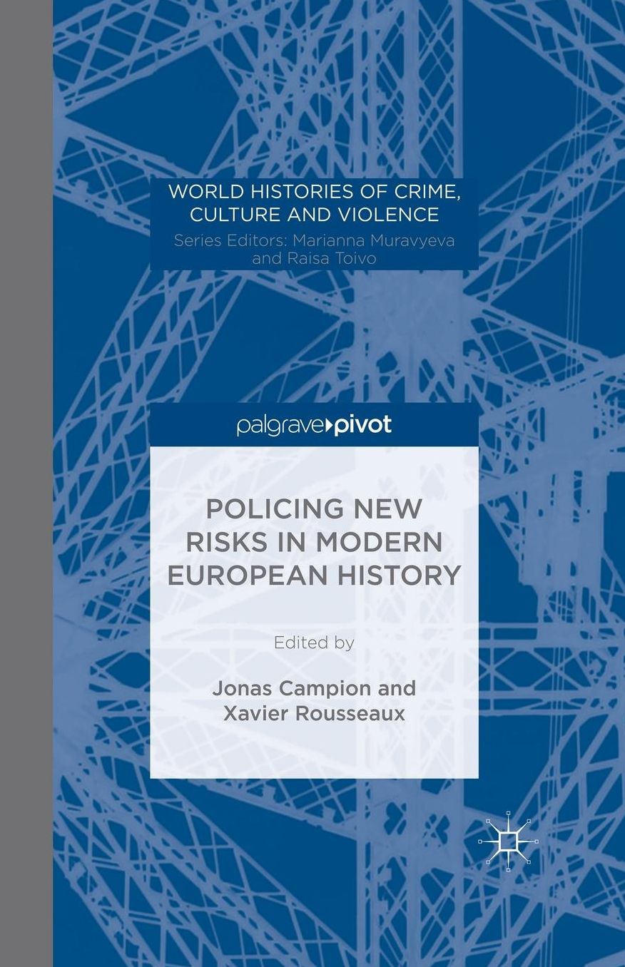 Policing New Risks in Modern European History