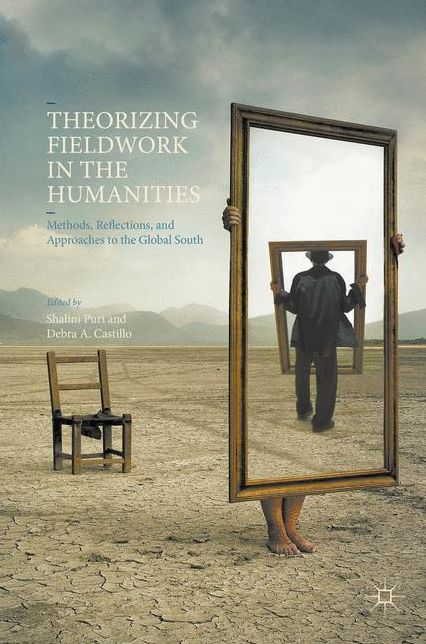Theorizing Fieldwork in the Humanities: Methods, Reflections, and Approaches to the Global South