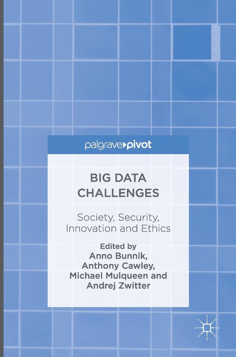 Big Data Challenges: Society, Security, Innovation and Ethics