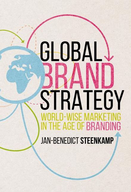 Global Brand Strategy: World-wise Marketing in the Age of Branding