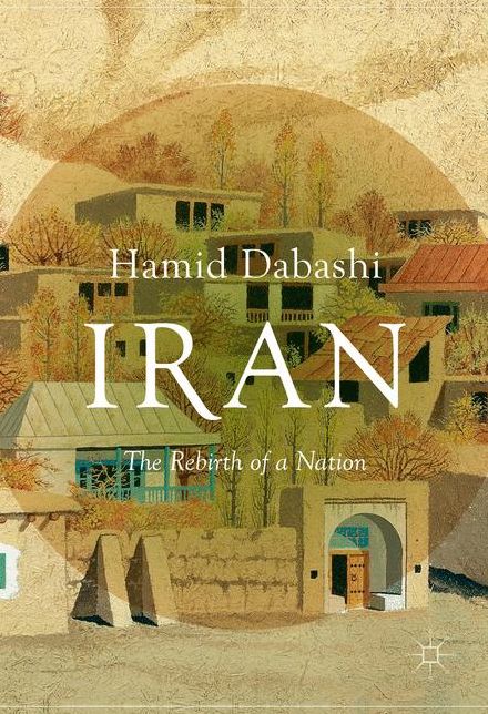 Iran: The Rebirth of a Nation