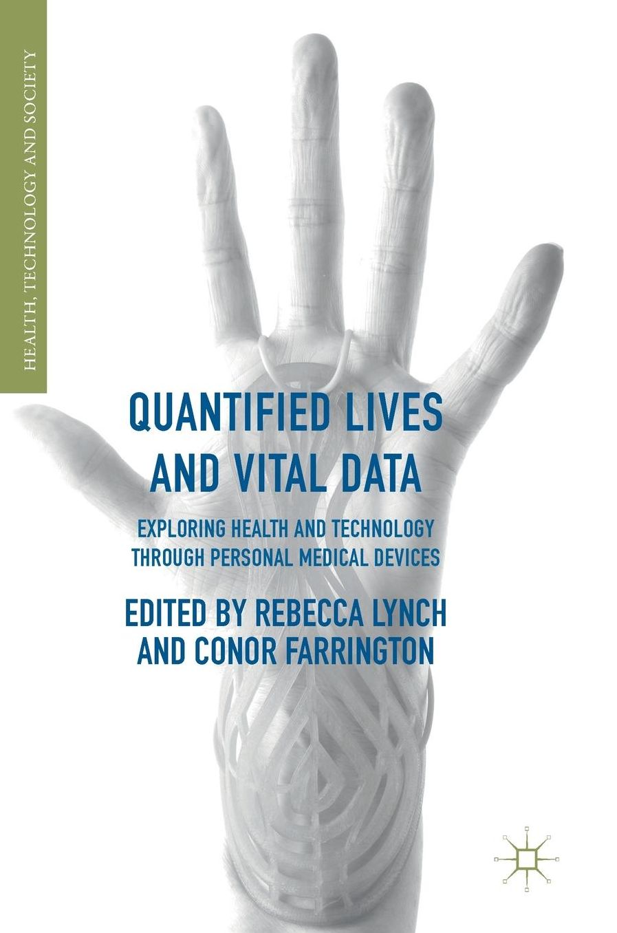 Quantified Lives and Vital Data: Exploring Health and Technology through Personal Medical Devices