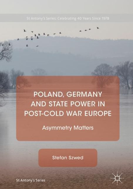 Poland, Germany and State Power in Post-Cold War Europe: Asymmetry Matters