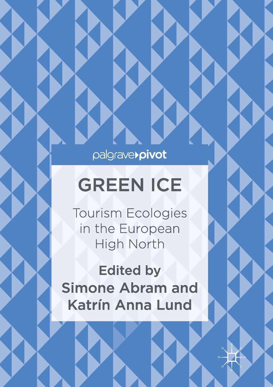 Green Ice: Tourism Ecologies in the European High North