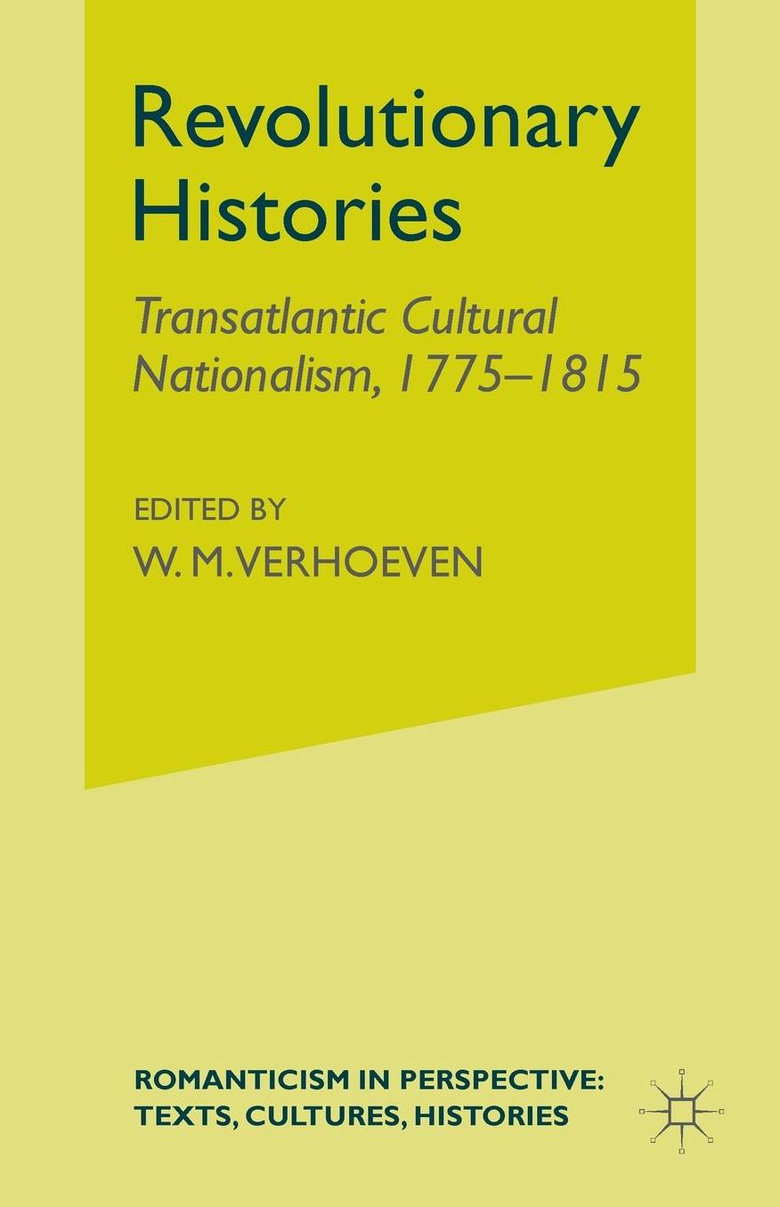 Revolutionary Histories: Cultural Crossings 1775-1875