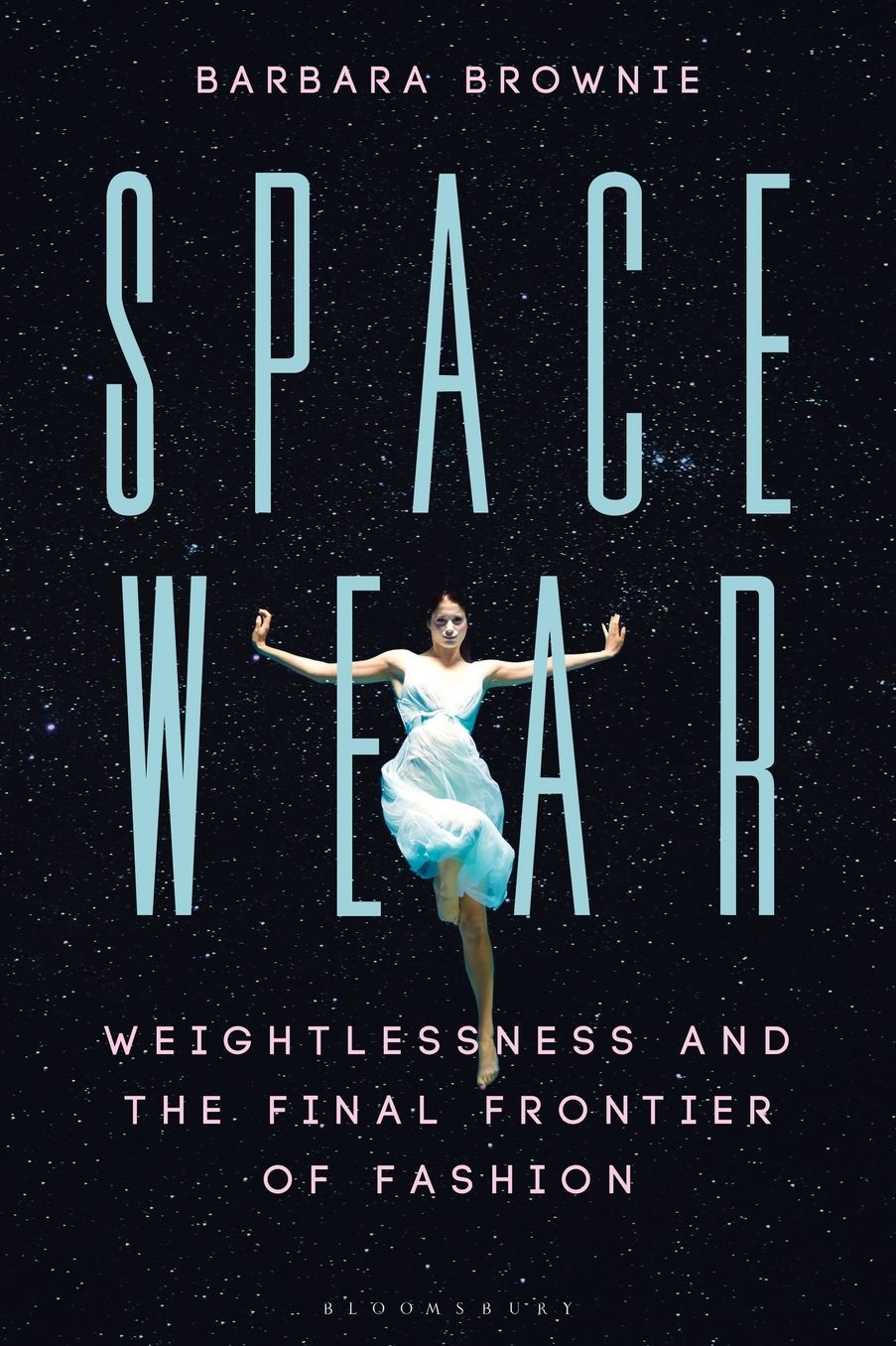 Spacewear : Weightlessness and the Final Frontier of Fashion