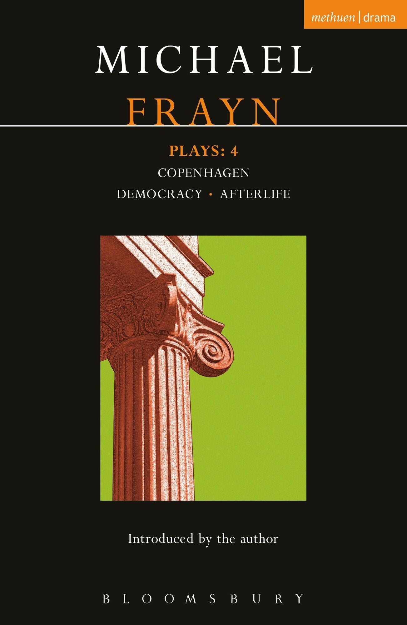 Frayn Plays: 4: Copenhagen; Democracy; Afterlife