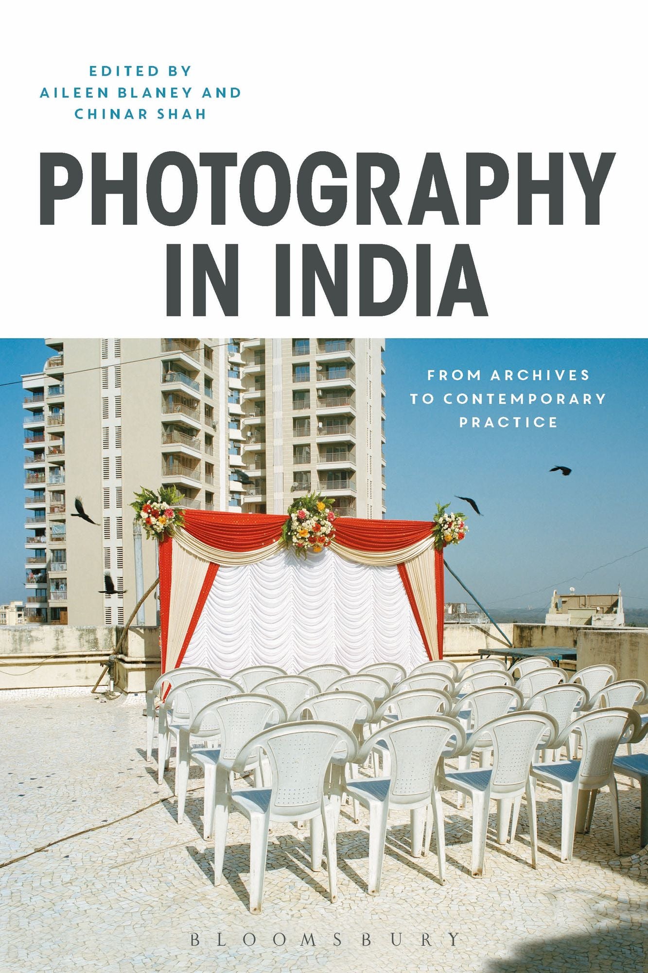 Photography in India: From Archives to Contemporary Practice