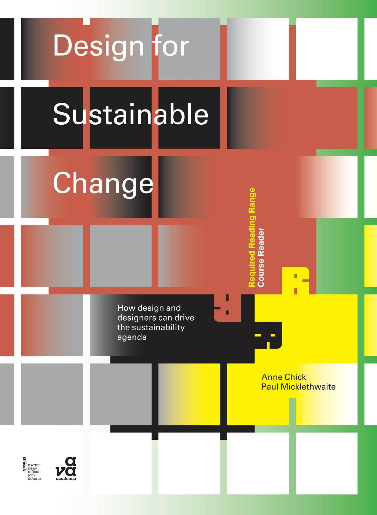 Design for Sustainable Change: How Design and Designers Can Drive the Sustainability Agenda
