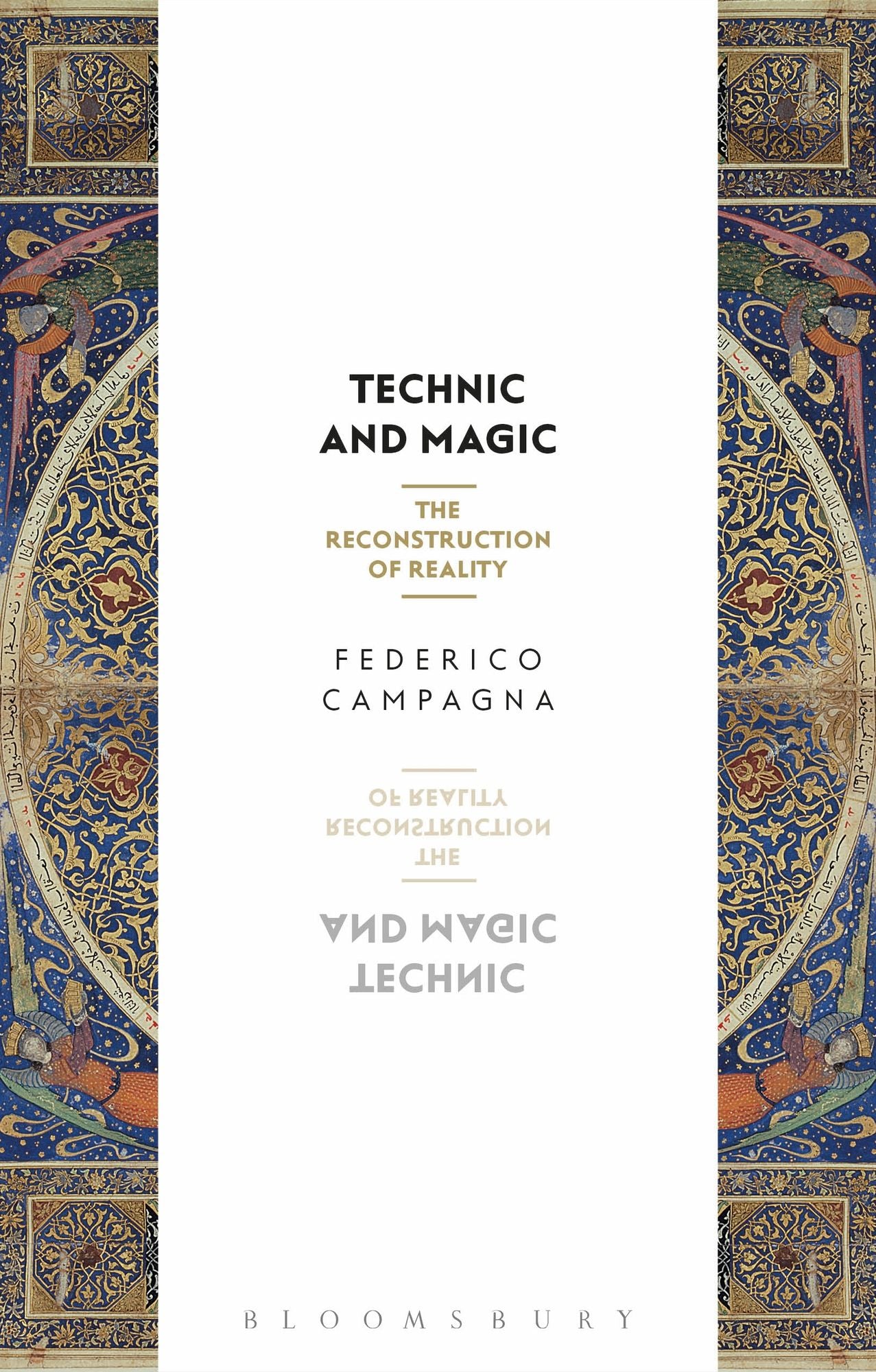 Technic and Magic: The Reconstruction of Reality