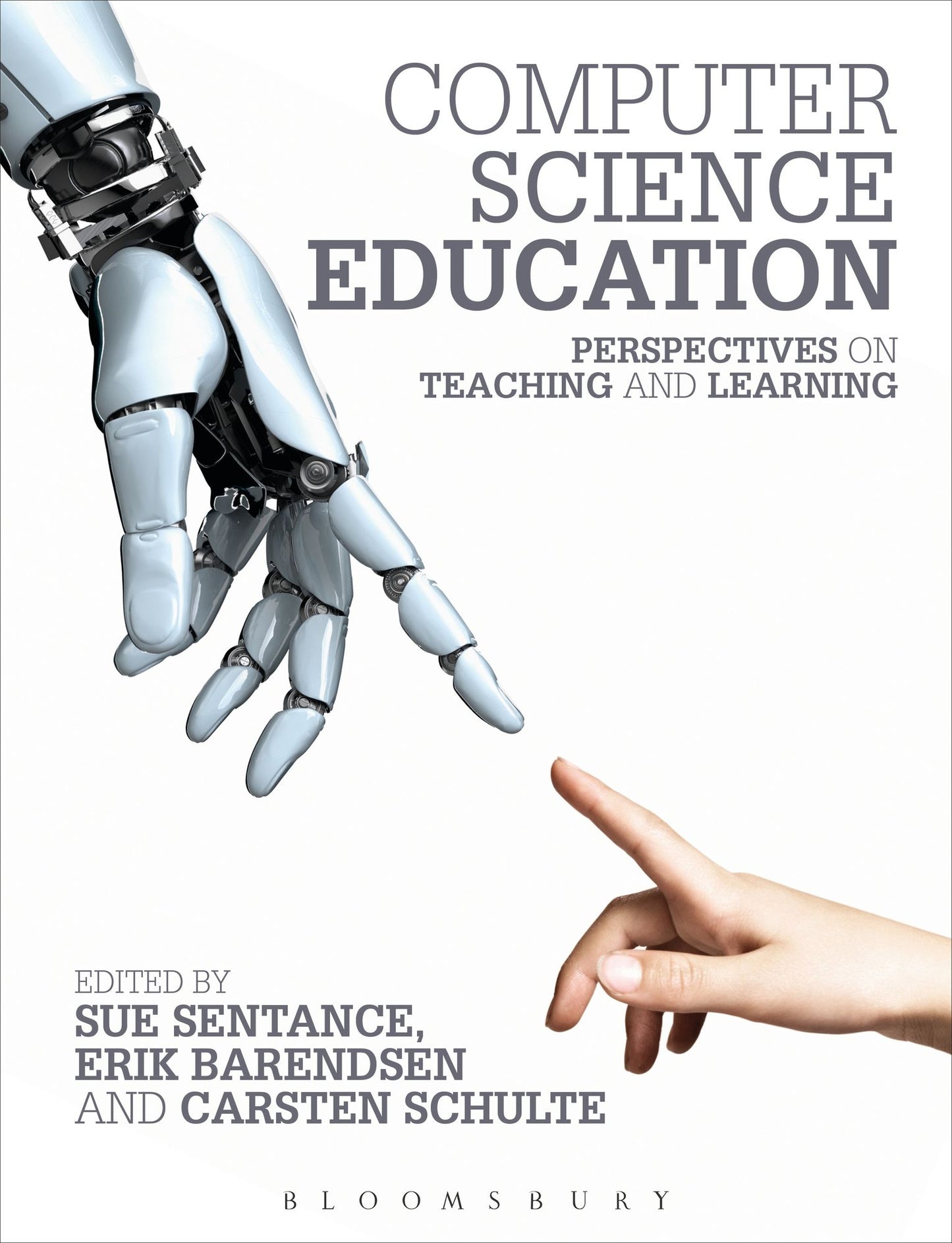 Computer Science Education: Perspectives on Teaching and Learning in School