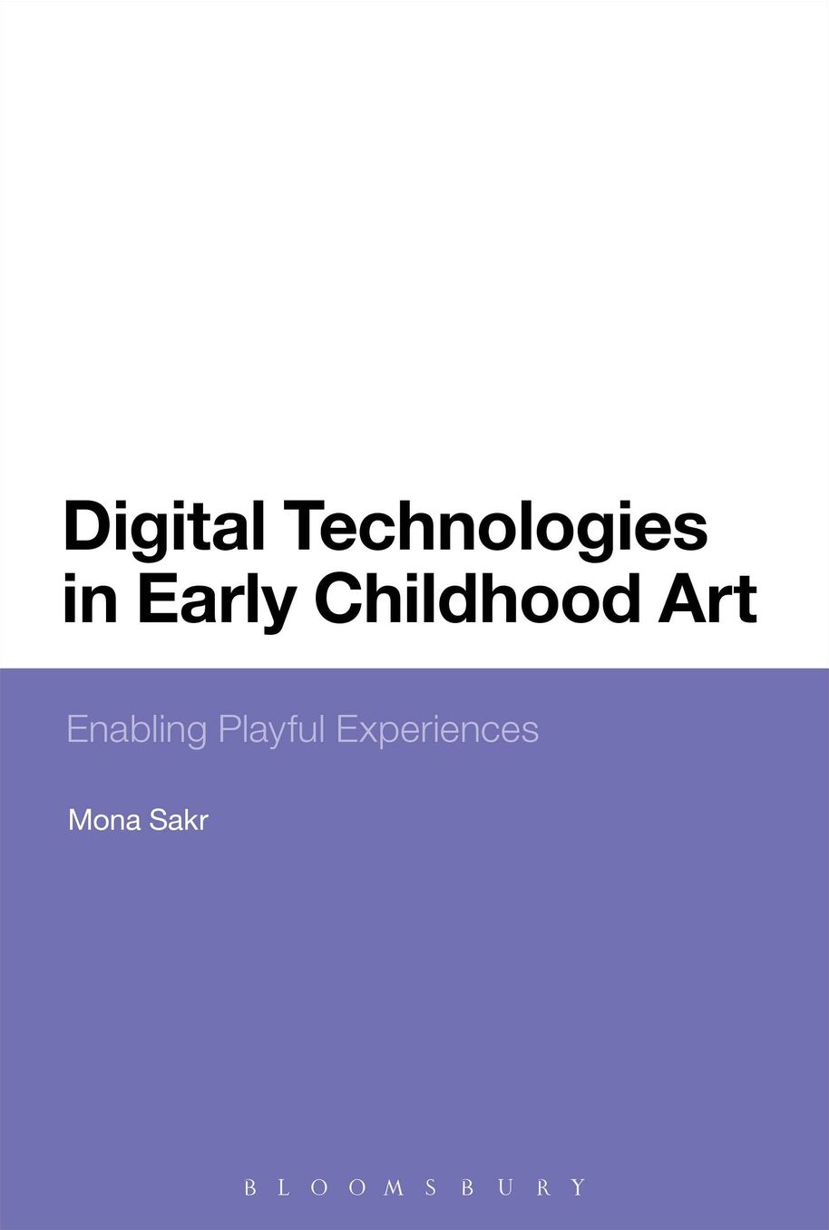 Digital Technologies in Early Childhood Art: Enabling Playful Experiences