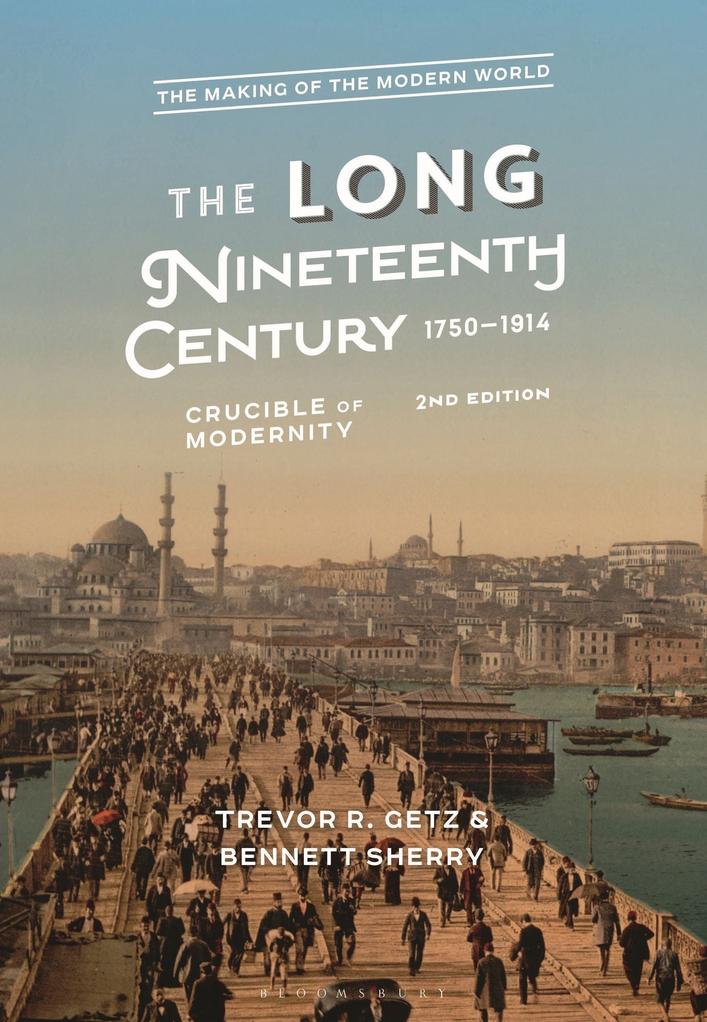 The Long Nineteenth Century, 1750-1914: Crucible of Modernity