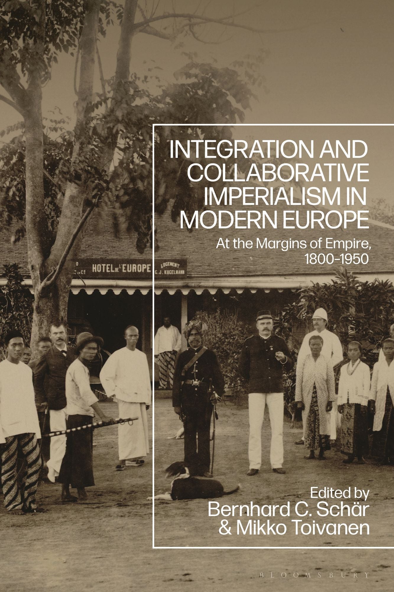 Integration and Collaborative Imperialism in Modern Europe: At the Margins of Empire, 1800-1950