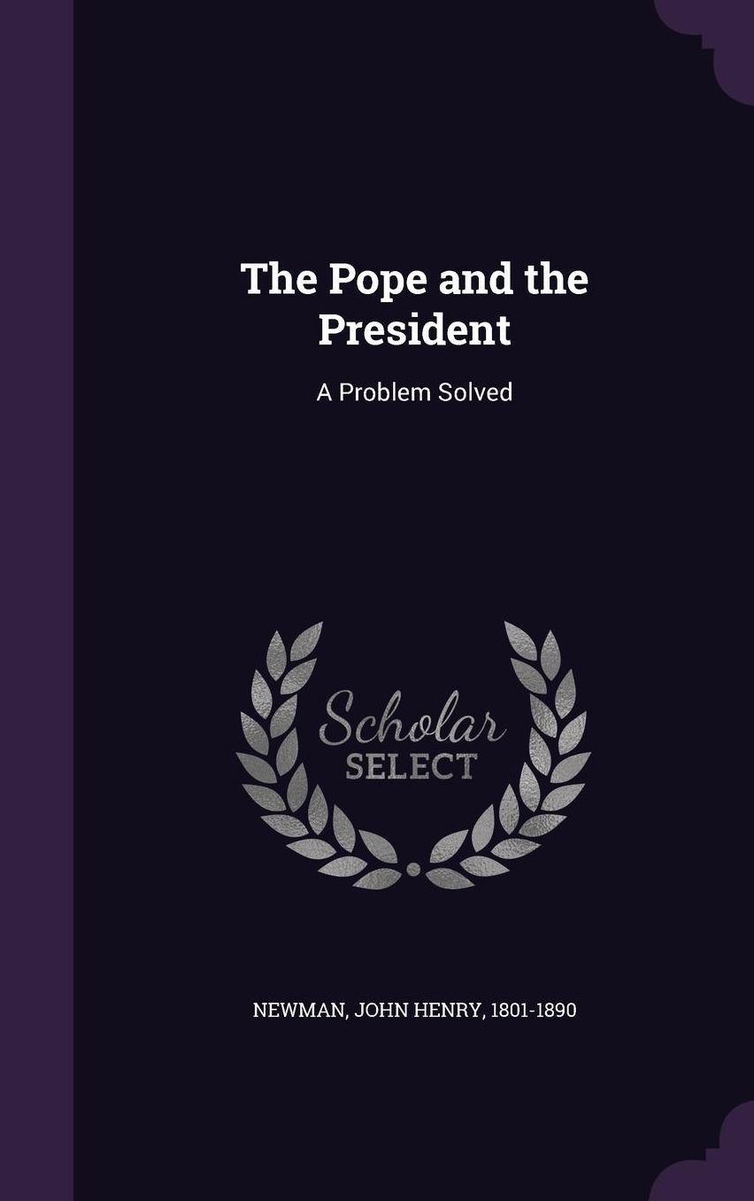 The Pope and the President: A Problem Solved