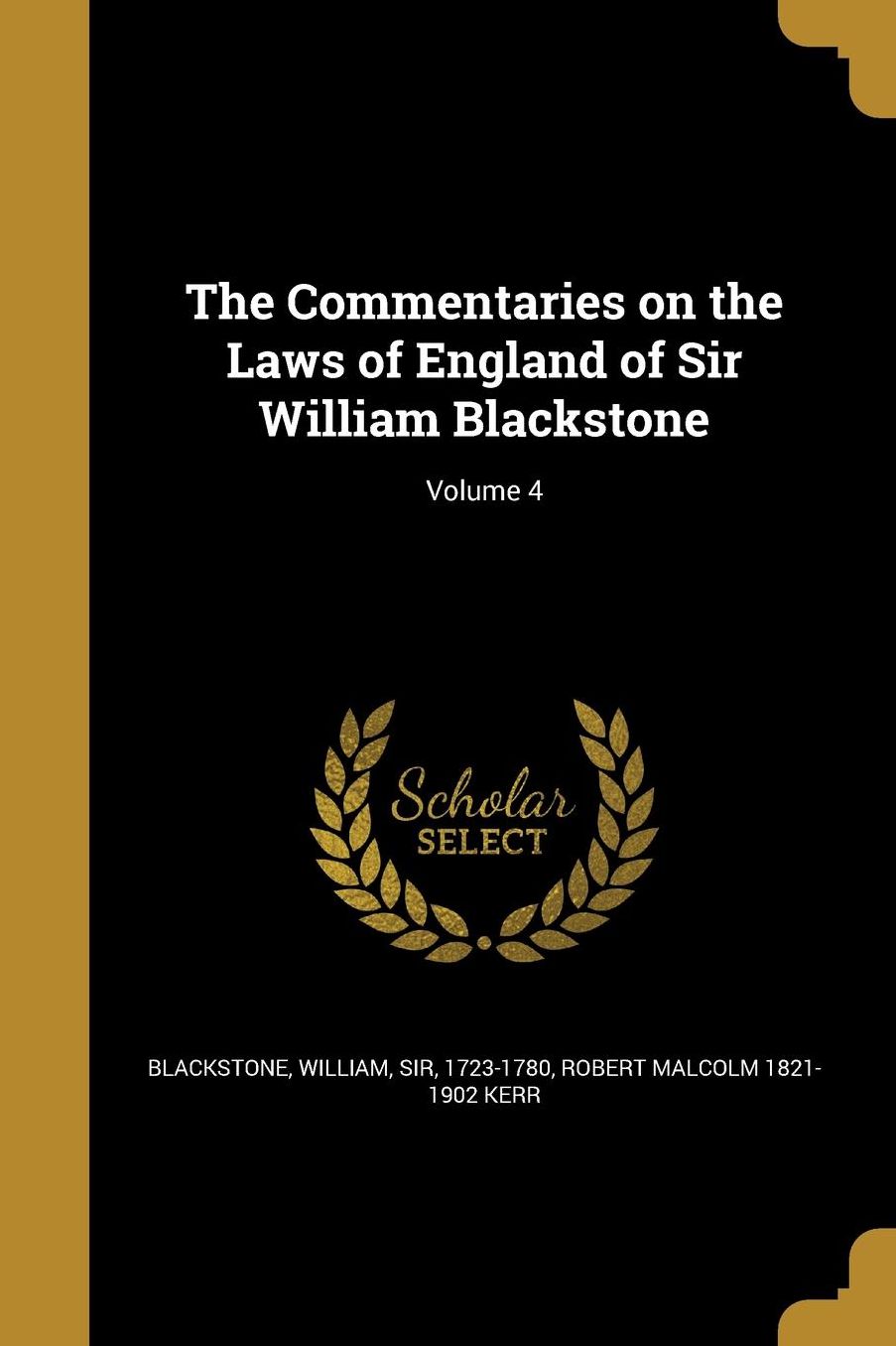 The Commentaries on the Laws of England of Sir William Blackstone; Volume 4