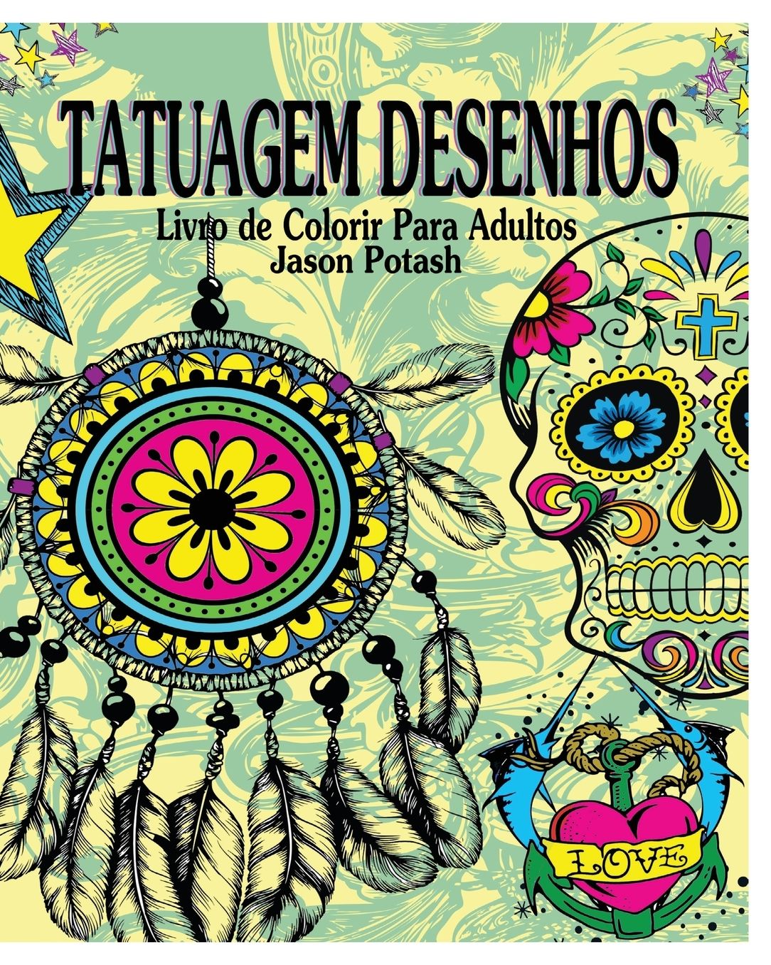 Tatuagem Desenhos Livro de Colorir Para Adultos