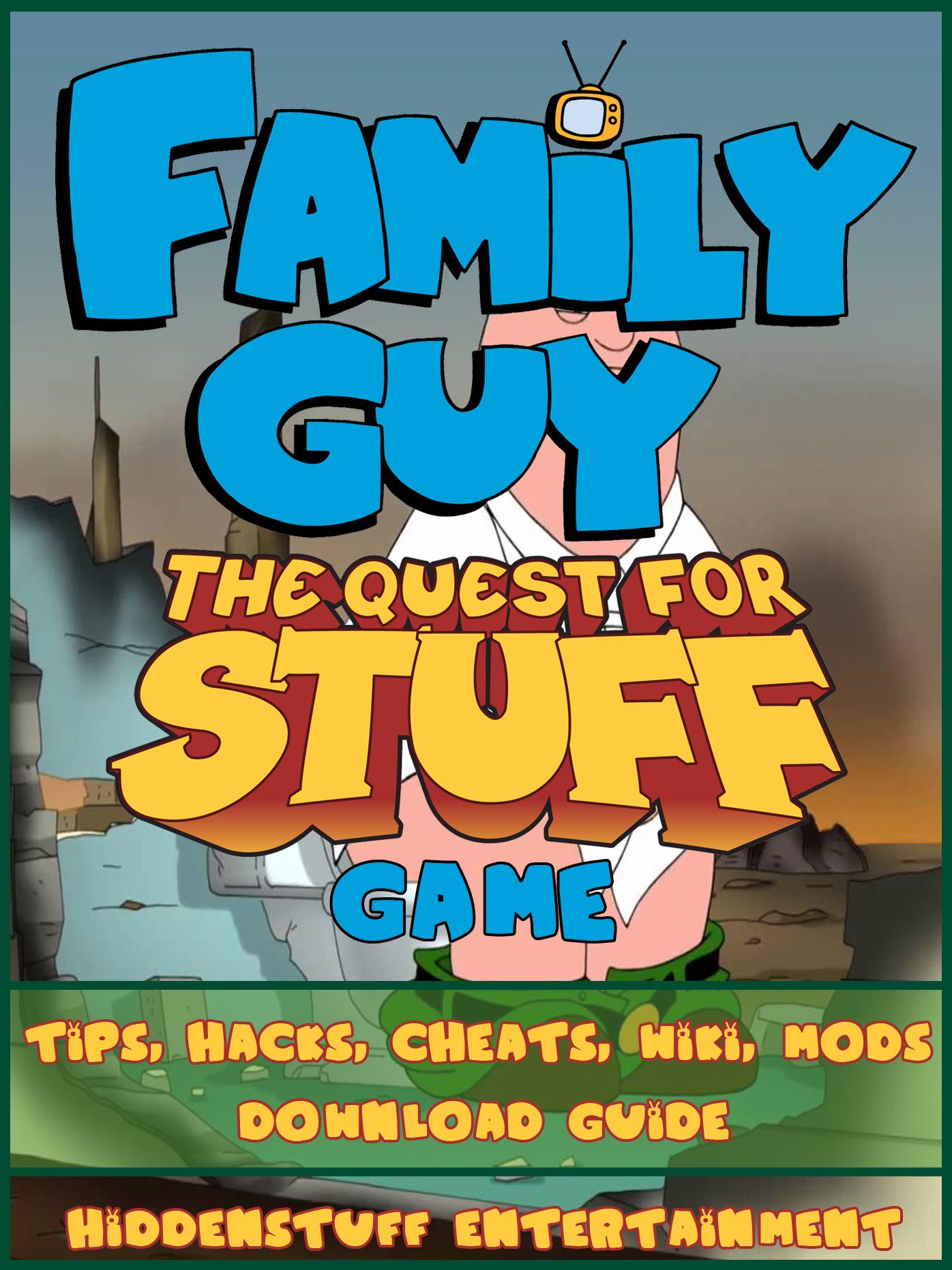 Family Guy Quest For Stuff Game Tips, Hacks, Cheats, Wiki, Mods, Download Guide