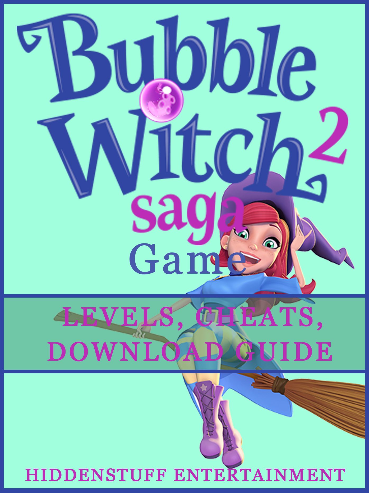 Bubble Witch 2 Saga Game Levels, Cheats, Download Guide