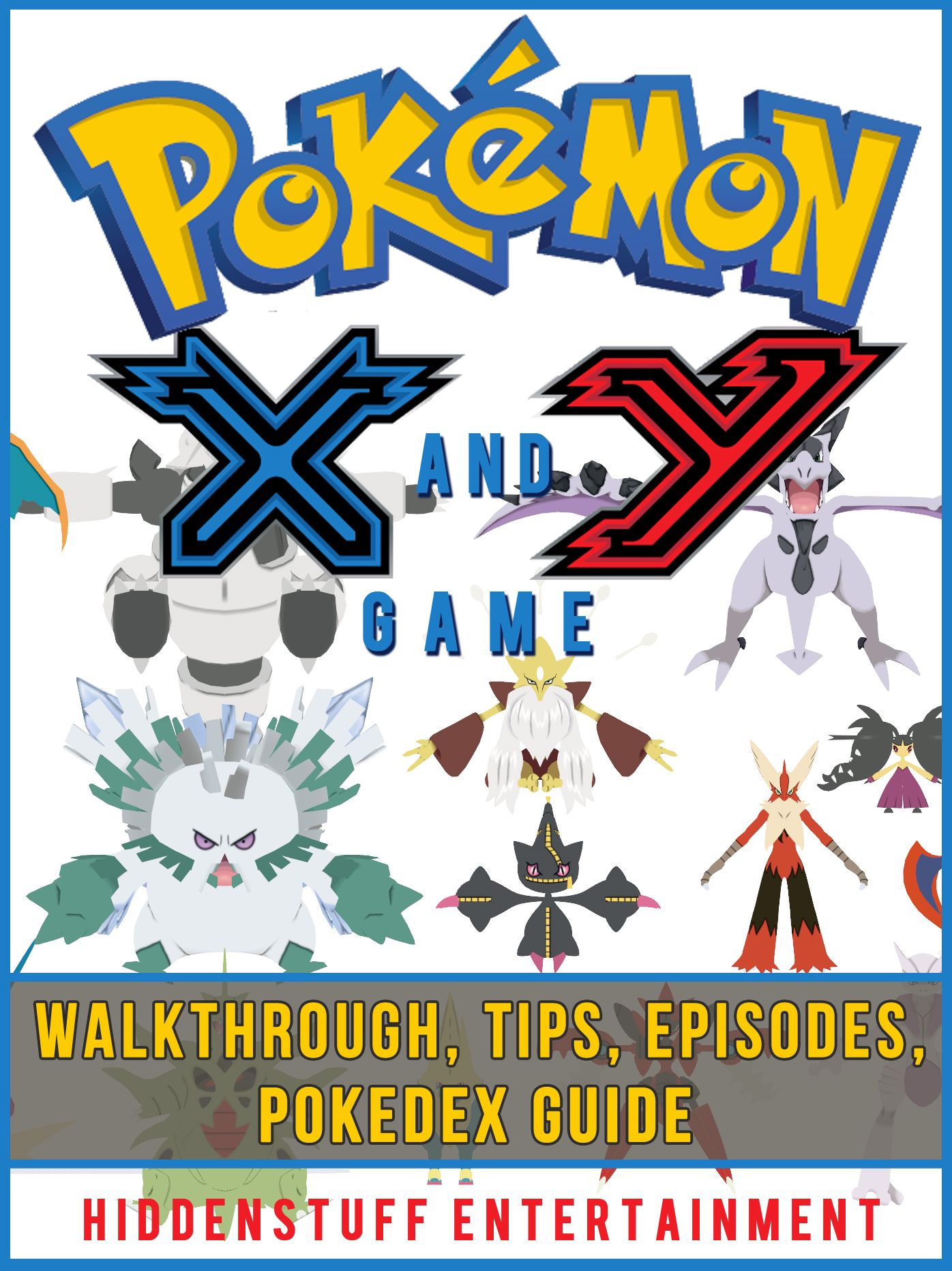 Pokemon X and Y Game Walkthrough, Tips, Episodes, Pokedex Guide