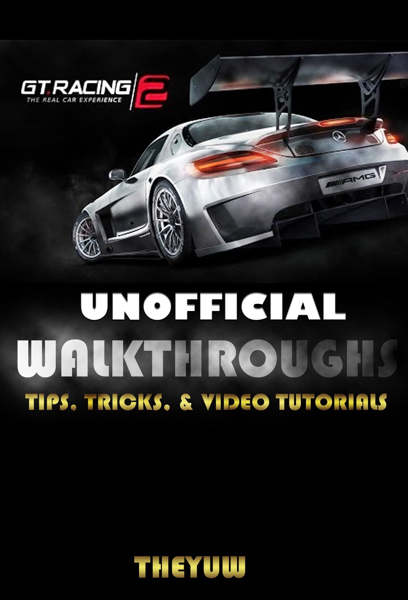 GT Racing 2 Unofficial Walkthroughs, Tips, Tricks, & Video Tutorials
