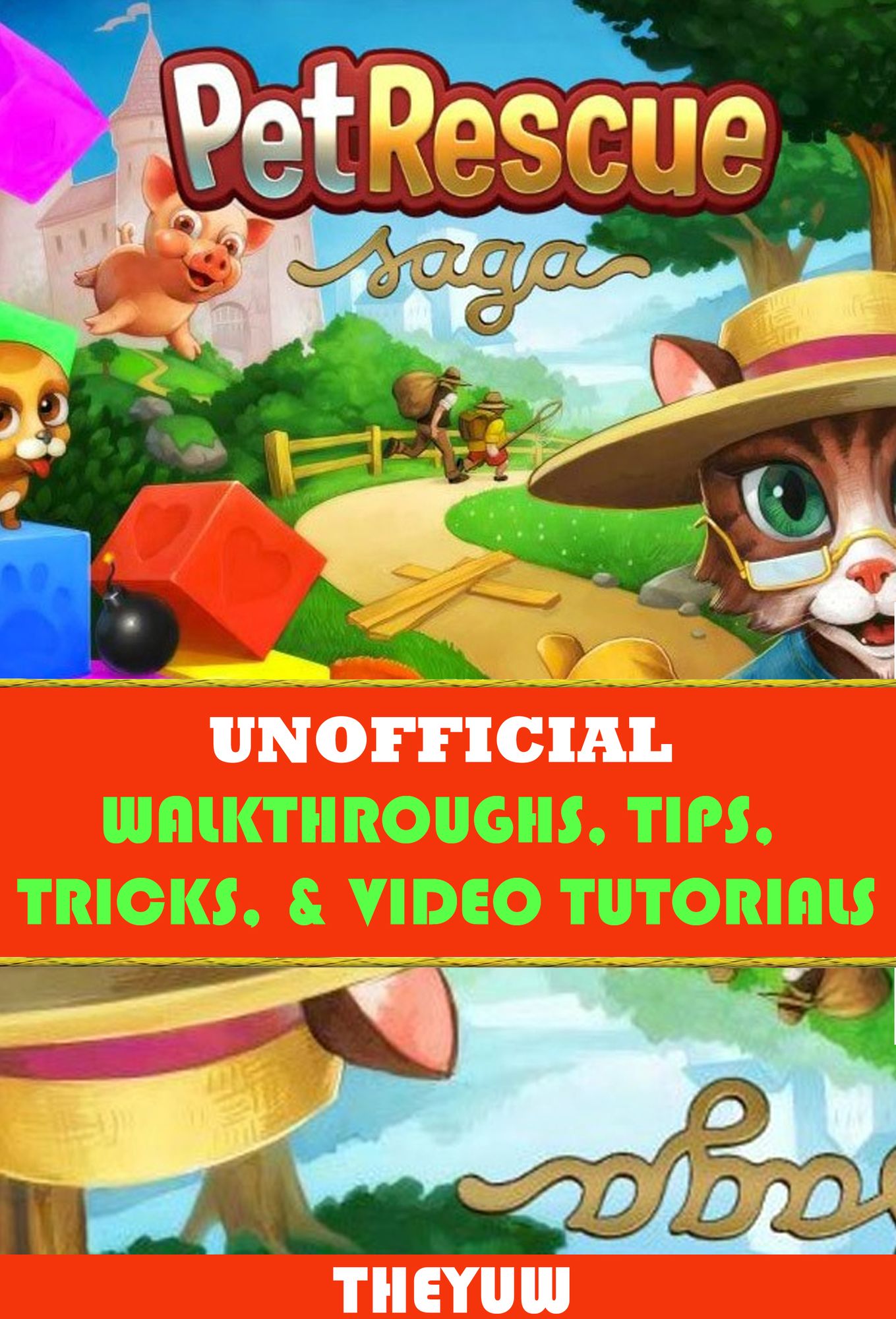 Pet Rescue Saga Unofficial Walkthroughs, Tips, Tricks, & Video Tutorials