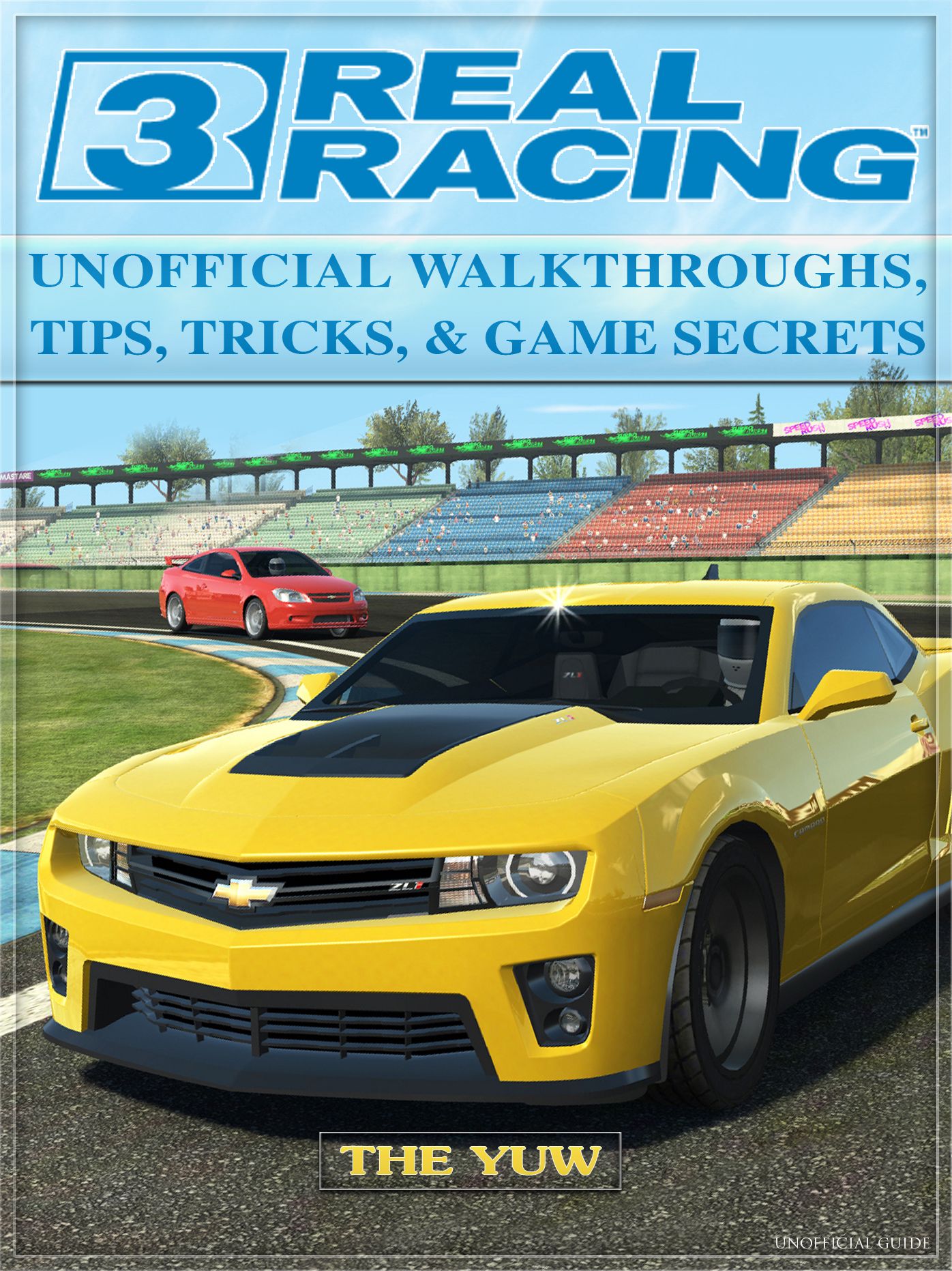 Real Racing 3 Unofficial Walkthroughs, Tips, Tricks, & Game Secrets