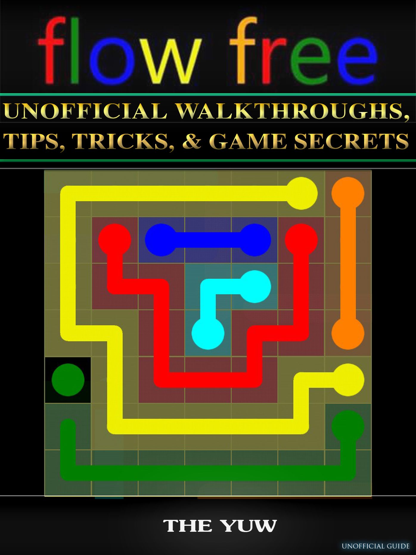Flow Free Unofficial Walkthroughs, Tips, Tricks, & Game Secrets: Beat Levels & Get Tons of Powerups!