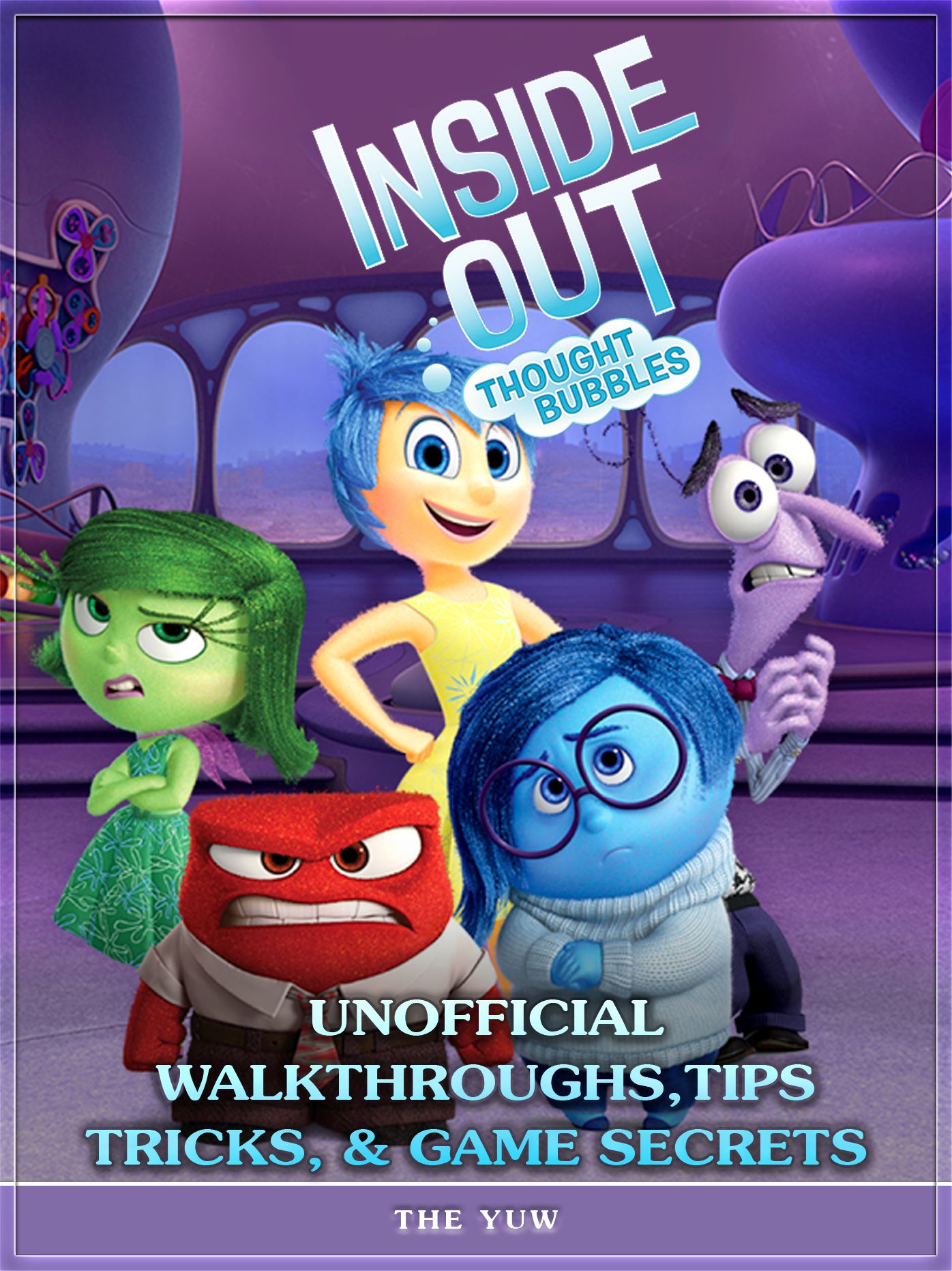 Inside Out Thought Bubbles Unofficial Walkthroughs, Tips Tricks, & Game Secrets